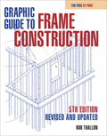 Graphic Guide to Frame Construction 5th Edition: Revised and Updated - Ingram