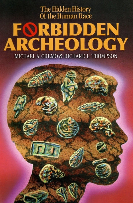 Forbidden Archeology: The Full Unabridged Edition (Rev) - Ingram