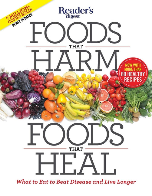 Foods That Harm, Foods That Heal: What to Eat to Beat Disease and Live Longer - Ingram