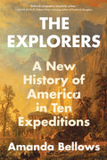 The Explorers: A New History of America in Ten Expeditions - Ingram