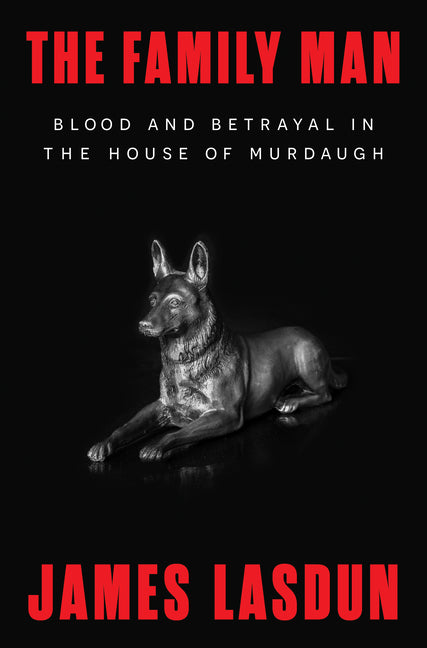 The Family Man: Blood and Betrayal in the House of Murdaugh - Ingram