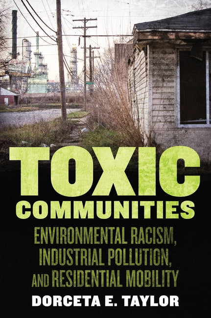 Toxic Communities: Environmental Racism, Industrial Pollution, and Residential Mobility - Ingram