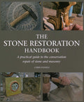 Stone Restoration Handbook: A Practical Guide to the Conservation Repair of Stone and Masonry - Ingram