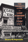 The Tourist's Guide to Lost Yiddish New York City - Ingram