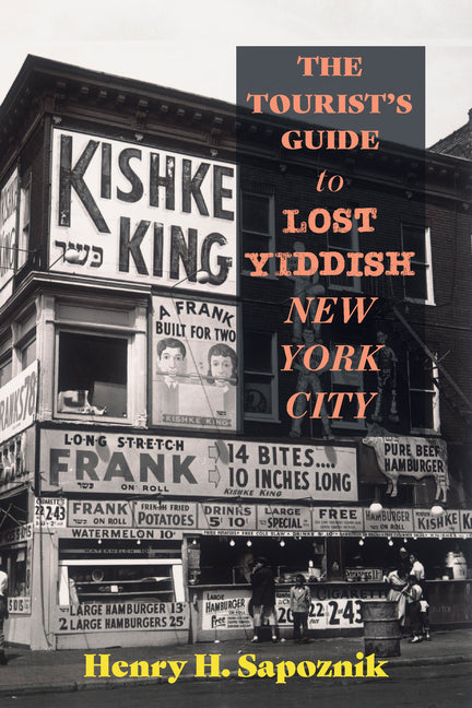 The Tourist's Guide to Lost Yiddish New York City - Ingram