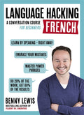 Language Hacking French: Learn How to Speak French - Right Away - Ingram