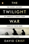 The Twilight War: The Secret History of America's Thirty-Year Conflict with Iran - Ingram