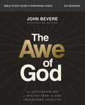 The Awe of God Bible Study Guide Plus Streaming Video: The Astounding Way a Healthy Fear of God Transforms Your Life - Ingram