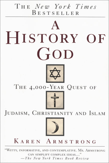 A History of God: The 4,000-Year Quest of Judaism, Christianity and Islam - Ingram