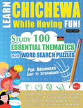 Learn Chichewa While Having Fun! - For Beginners: Easy to Intermediate - Study 100 Essential Thematics with Word Search Puzzles - Vol.1 - Ingram