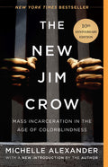 The New Jim Crow: Mass Incarceration in the Age of Colorblindness (Anniversary) - Ingram