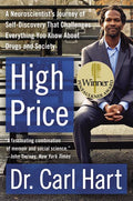 High Price: A Neuroscientist's Journey of Self-Discovery That Challenges Everything You Know about Drugs and Society - Ingram