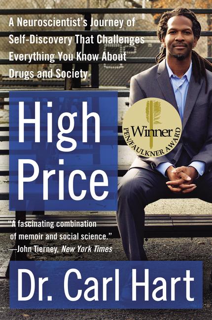 High Price: A Neuroscientist's Journey of Self-Discovery That Challenges Everything You Know about Drugs and Society - Ingram