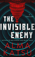 The Invisible Enemy: A Thriller
