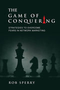 The Game of Conquering: Strategies To Overcome Fears In Network Marketing - Ingram