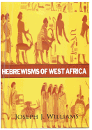 Hebrewisms of West Africa - Ingram