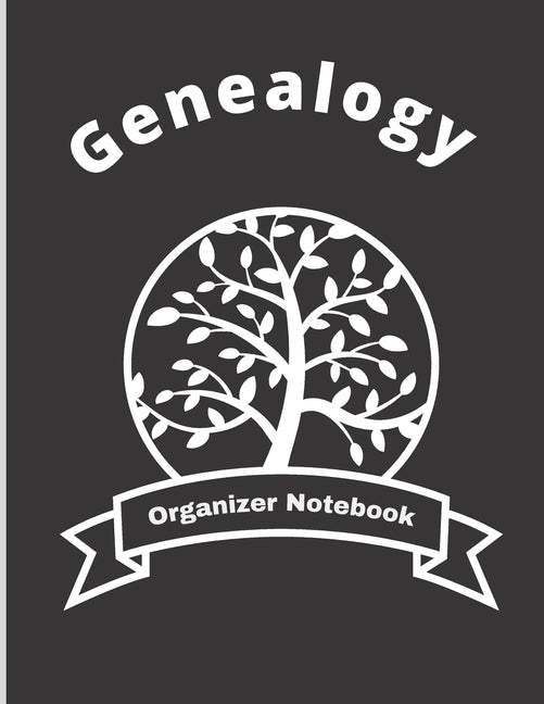 Genealogy Organizer Notebook: Ancestry Tree Organizer, Family Pedigree Chart, Genealogy Workbooks With Charts, Family History Book, Genealogy Notebook