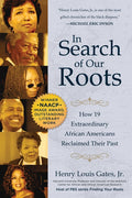 In Search of Our Roots: How 19 Extraordinary African Americans Reclaimed Their Past - Ingram