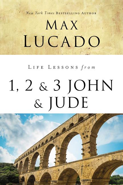 Life Lessons from 1, 2, 3 John and Jude: Living and Loving by Truth - Ingram