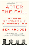 After the Fall: The Rise of Authoritarianism in the World We've Made - Ingram