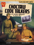 Choctaw Code Talkers: Elite Secret Messengers of World War I - Ingram