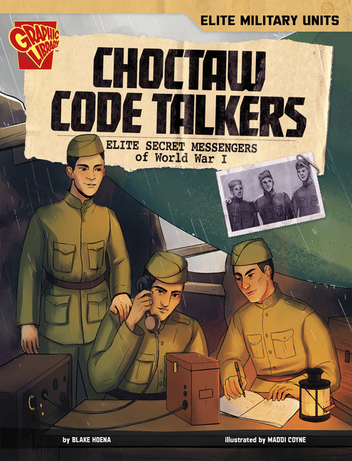 Choctaw Code Talkers: Elite Secret Messengers of World War I - Ingram