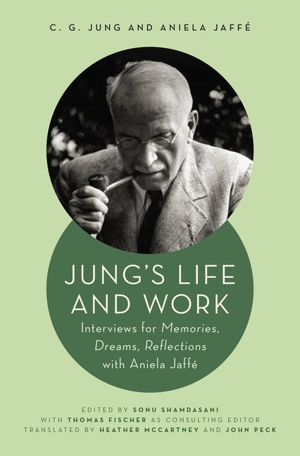 Jung's Life and Work: Interviews for Memories, Dreams, Reflections with Aniela Jaffé - Ingram