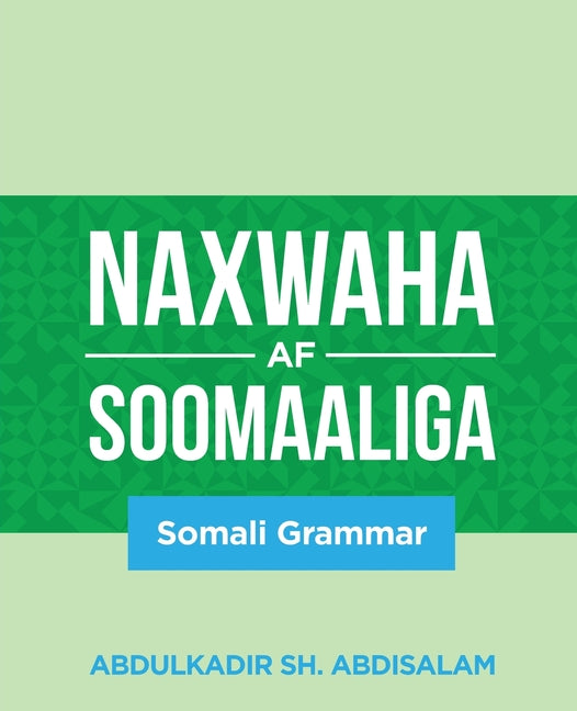Naxwaha Af Soomaaliga: Somali Grammar - Ingram