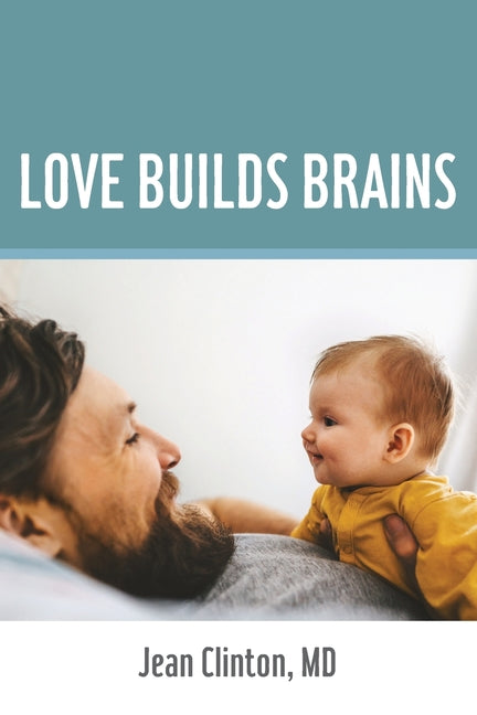 Love Builds Brains - Ingram