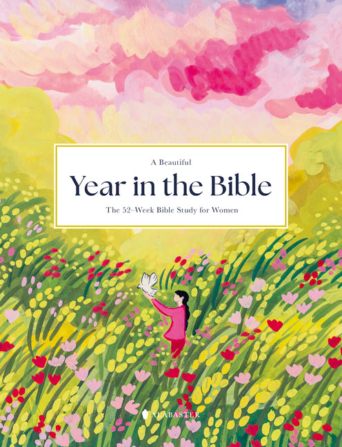 A Beautiful Year in the Bible: The 52-Week Bible Study for Women (Sc) - Ingram