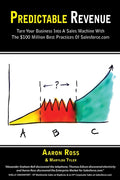 Predictable Revenue: Turn Your Business Into a Sales Machine with the $100 Million Best Practices of Salesforce.com - Ingram