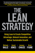 The Lean Strategy: Using Lean to Create Competitive Advantage, Unleash Innovation, and Deliver Sustainable Growth - Ingram