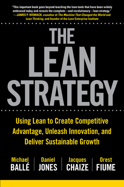 The Lean Strategy: Using Lean to Create Competitive Advantage, Unleash Innovation, and Deliver Sustainable Growth - Ingram