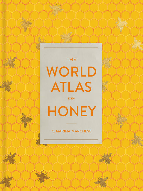 The World Atlas of Honey - Ingram