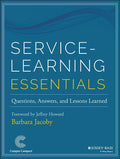 Service-Learning Essentials: Questions, Answers, and Lessons Learned - Ingram