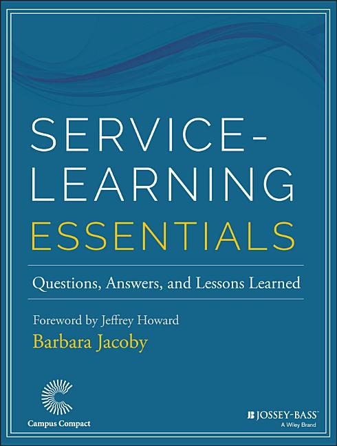 Service-Learning Essentials: Questions, Answers, and Lessons Learned - Ingram