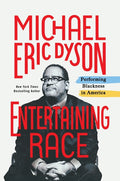 Entertaining Race: Performing Blackness in America - Ingram