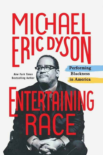 Entertaining Race: Performing Blackness in America - Ingram