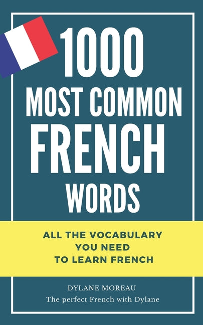 1000 most common French words: All the vocabulary you need to learn French - Ingram