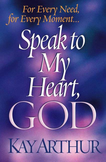 Speak to My Heart, God: For Every Need, for Every Moment... - Ingram