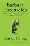 Fear of Falling: The Inner Life of the Middle Class - Ingram