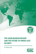 The Saudi-Iranian Rivalry and the Future of Middle East Security - Ingram