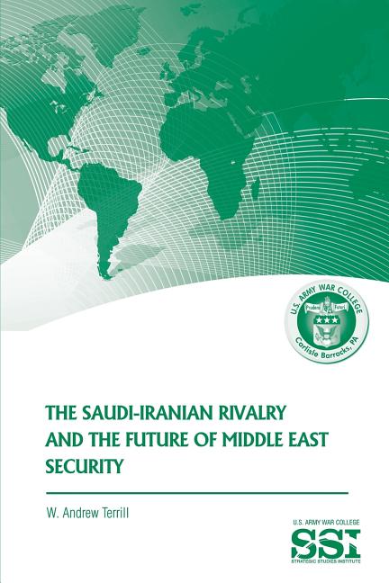 The Saudi-Iranian Rivalry and the Future of Middle East Security - Ingram