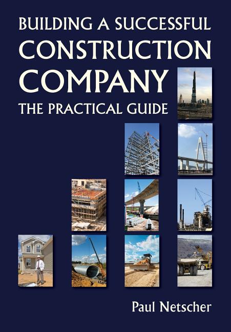 Building a Successful Construction Company: The Practical Guide - Ingram