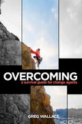 Overcoming: A Survival Guide for Change Agents - Ingram