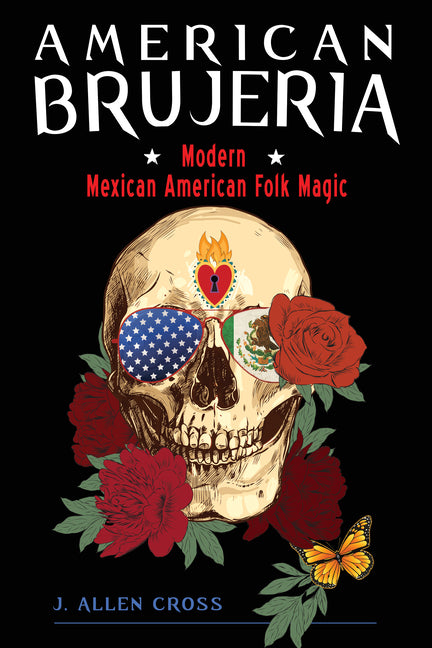 American Brujeria: Modern Mexican American Folk Magic - Ingram