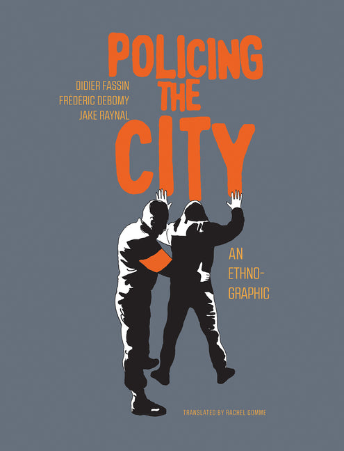 Policing the City: An Ethno-Graphic - Ingram