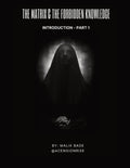 The Matrix & The Forbidden Knowledge (Part 1): Introduction (Part 1) - Ingram