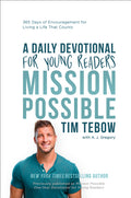 Mission Possible: A Daily Devotional for Young Readers: 365 Days of Encouragement for Living a Life That Counts