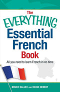 The Everything Essential French Book: All You Need to Learn French in No Time - Ingram